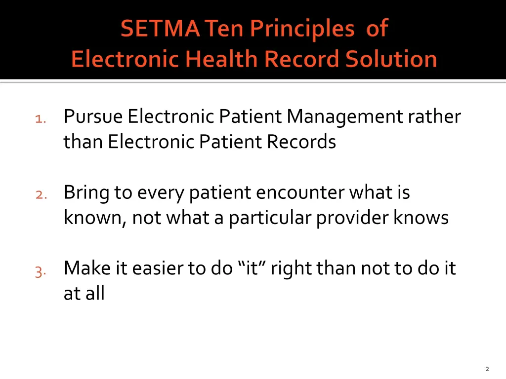 1 pursue electronic patient management rather