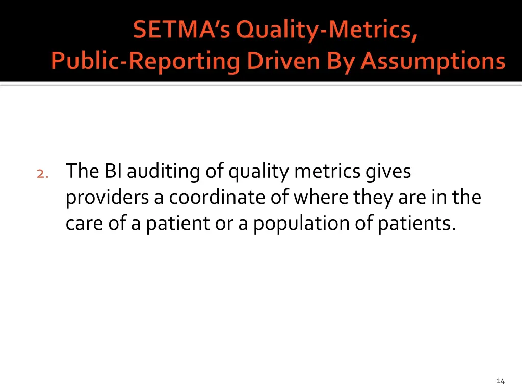 2 the bi auditing of quality metrics gives