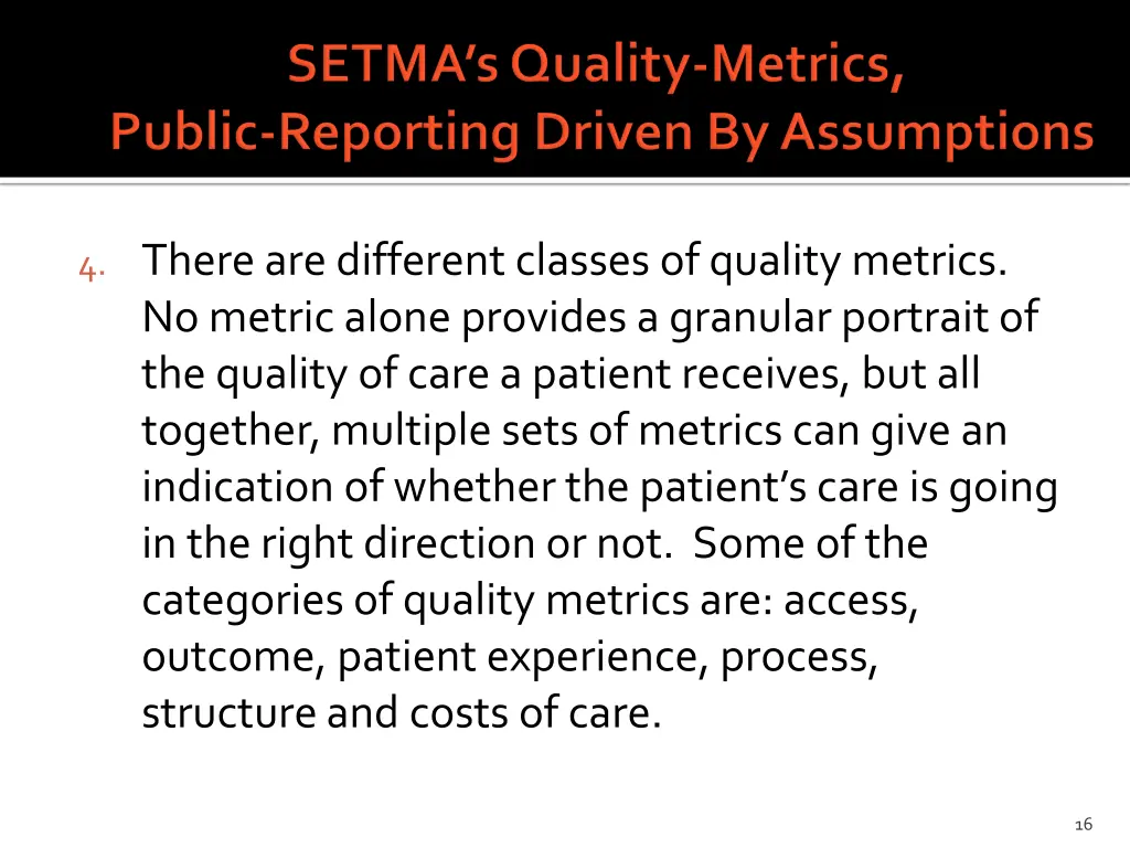 4 there are different classes of quality metrics