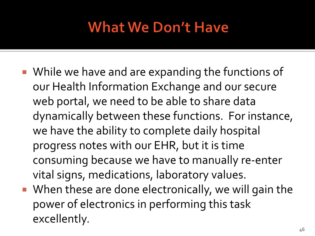 while we have and are expanding the functions