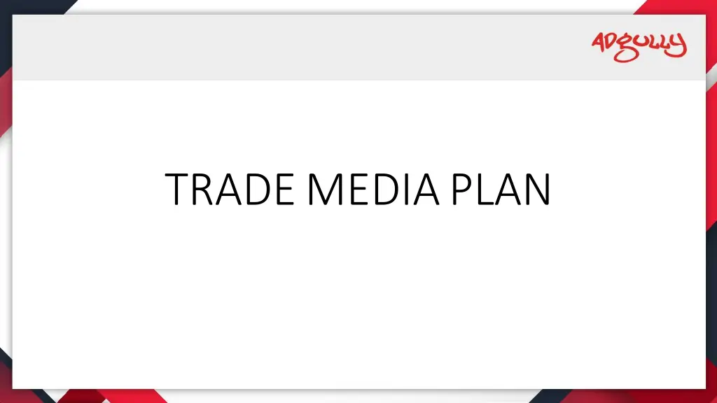 trade media plan