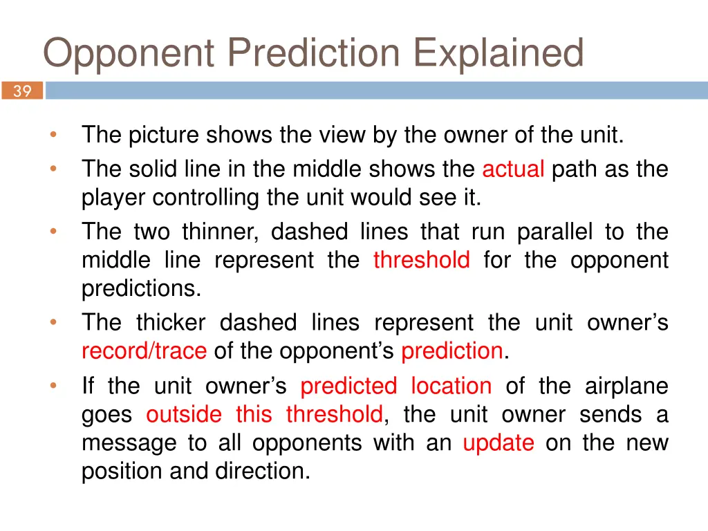 39 opponent prediction explained
