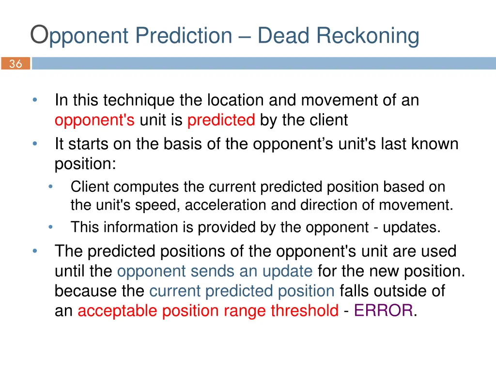 o pponent prediction dead reckoning