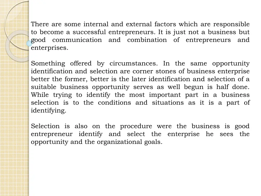 there are some internal and external factors