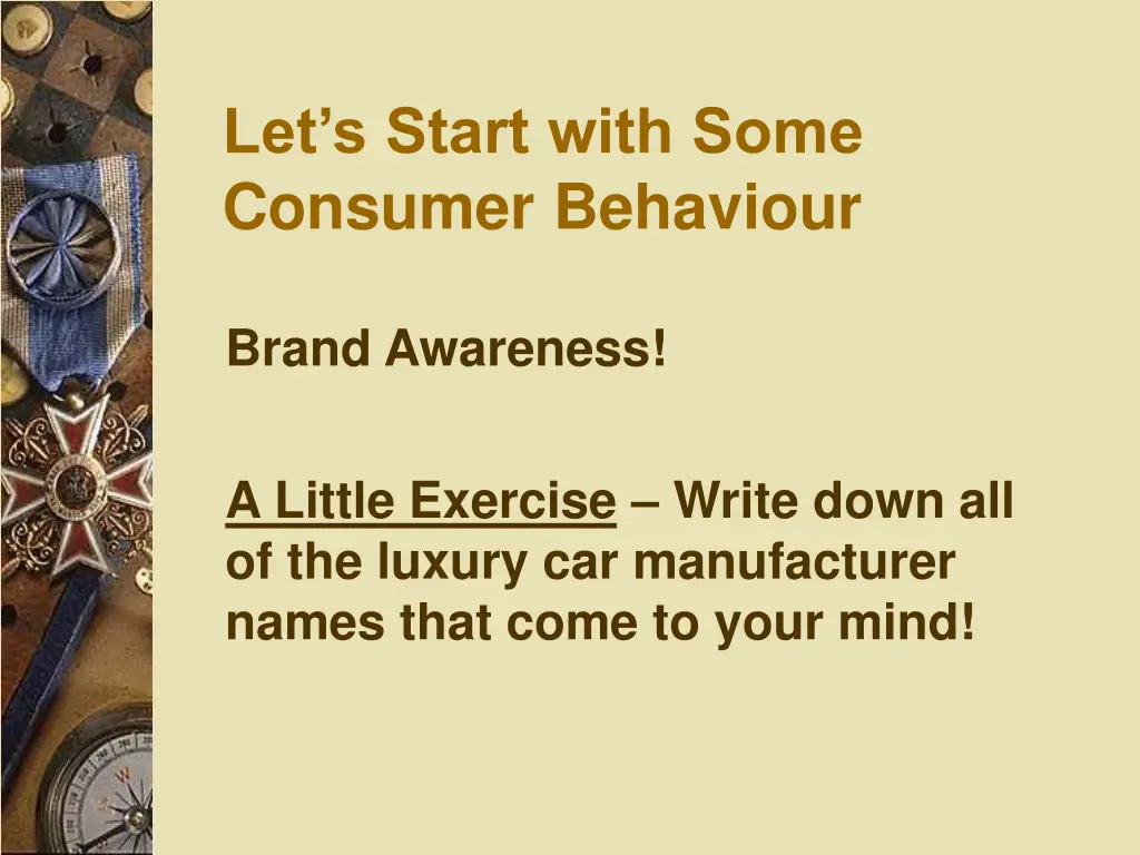 let s start with some consumer behaviour