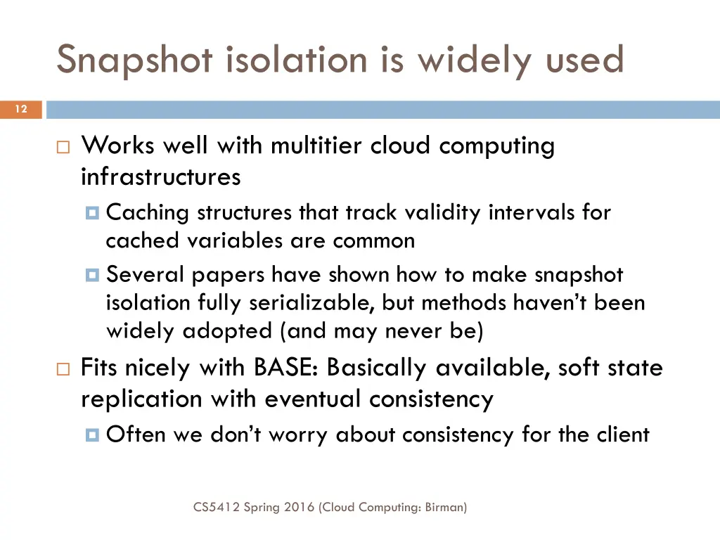 snapshot isolation is widely used