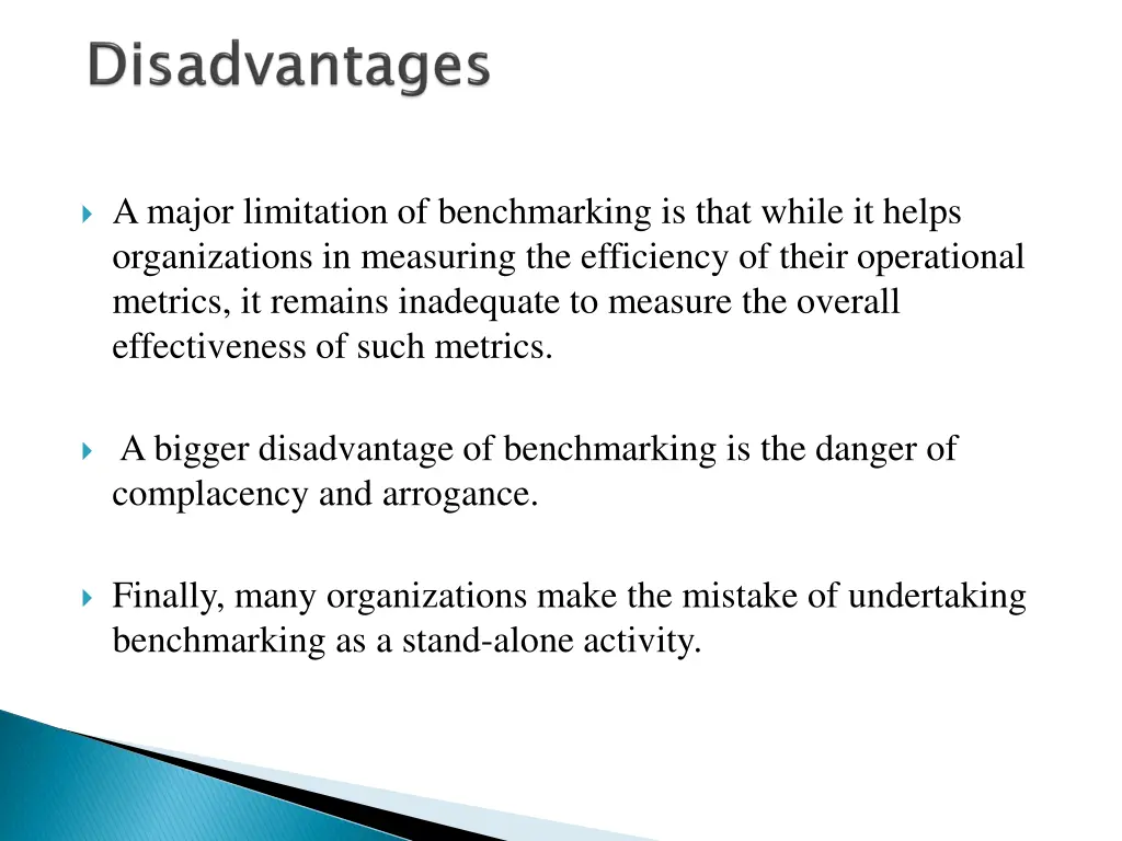 a major limitation of benchmarking is that while