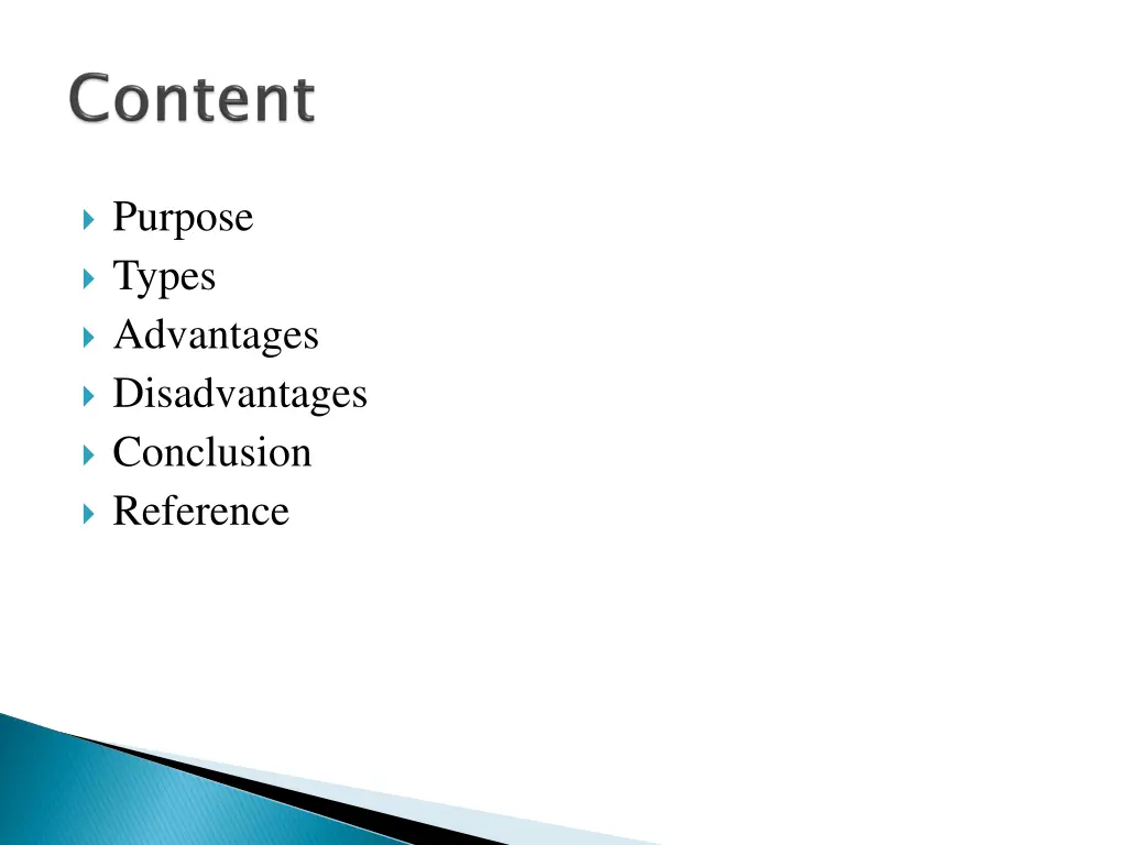 purpose types advantages disadvantages conclusion