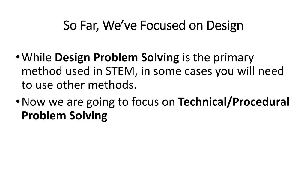 so far we ve focused on design