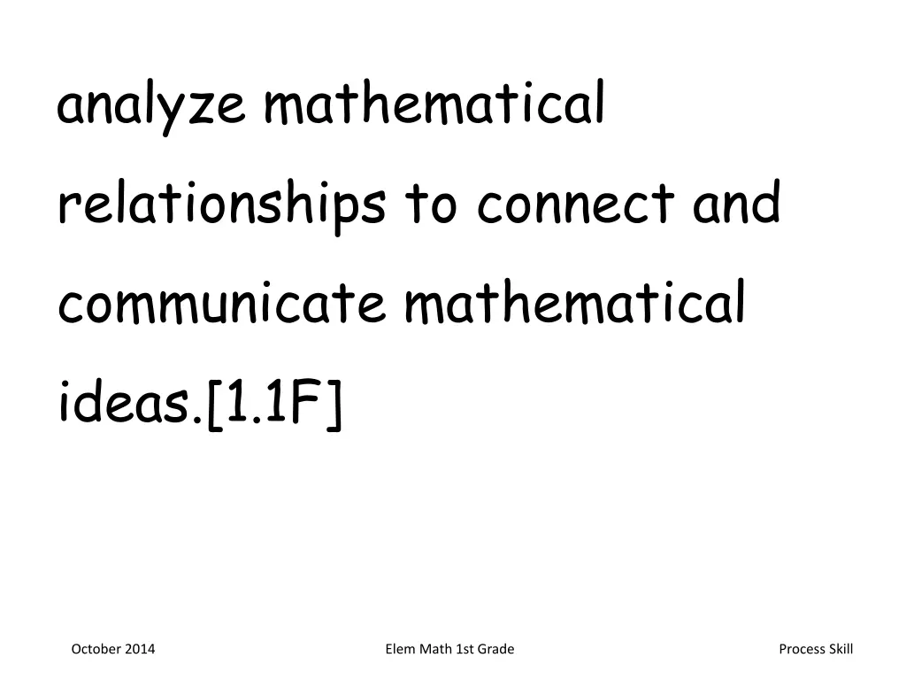 analyze mathematical relationships to connect