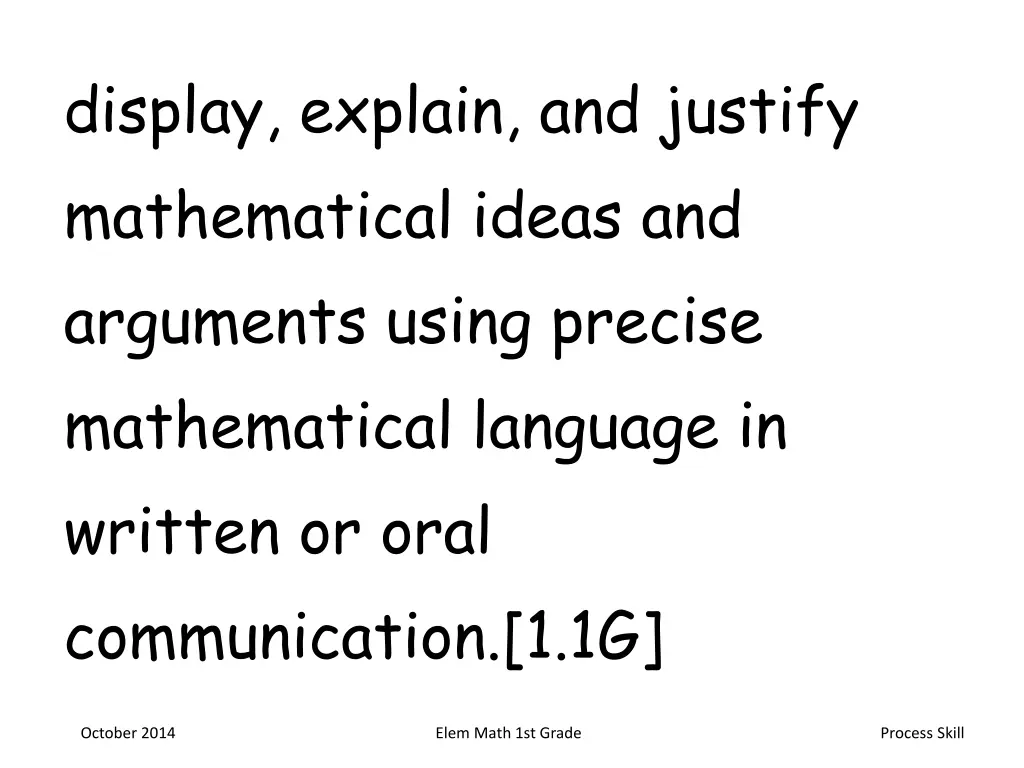 display explain and justify mathematical ideas