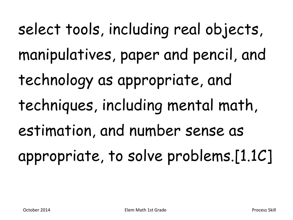 select tools including real objects manipulatives