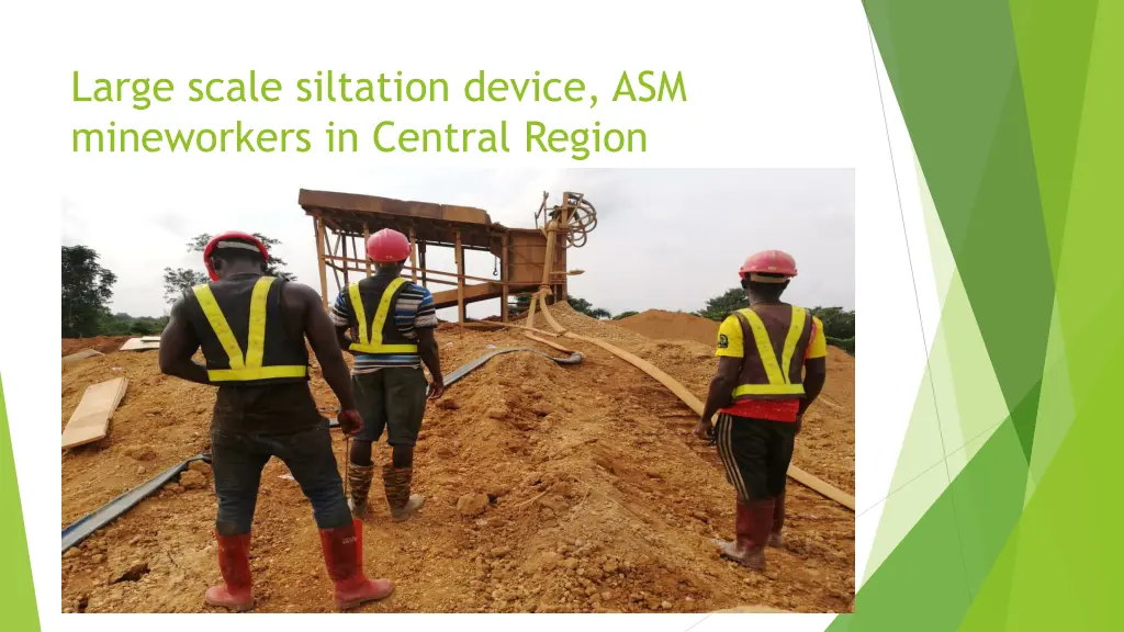 large scale siltation device asm mineworkers