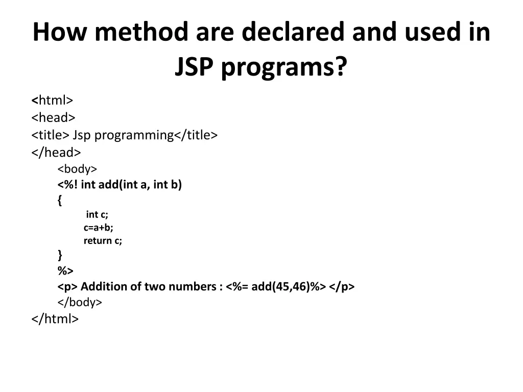 how method are declared and used in jsp programs