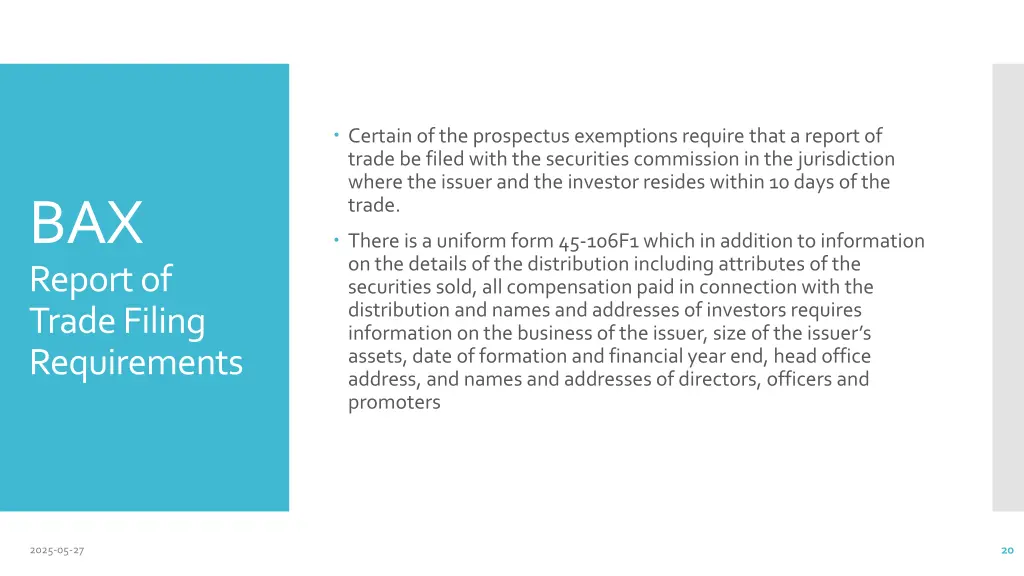 certain of the prospectus exemptions require that