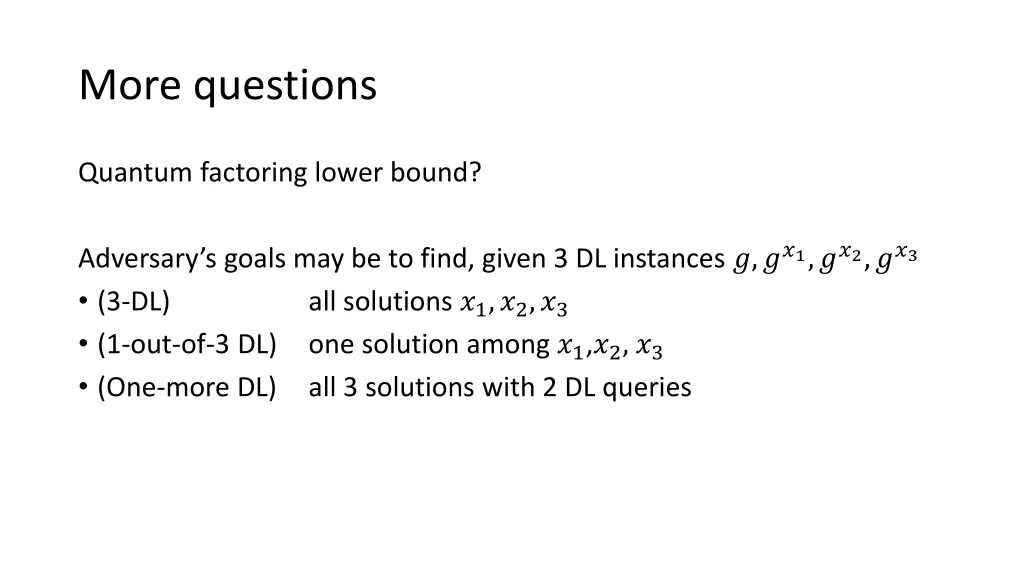 more questions