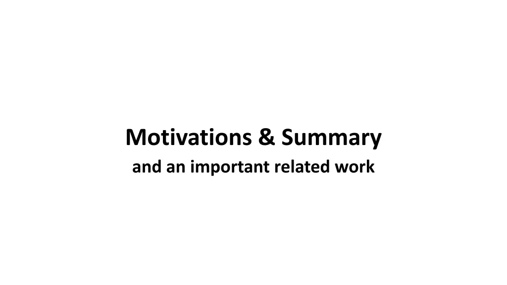 motivations summary and an important related work
