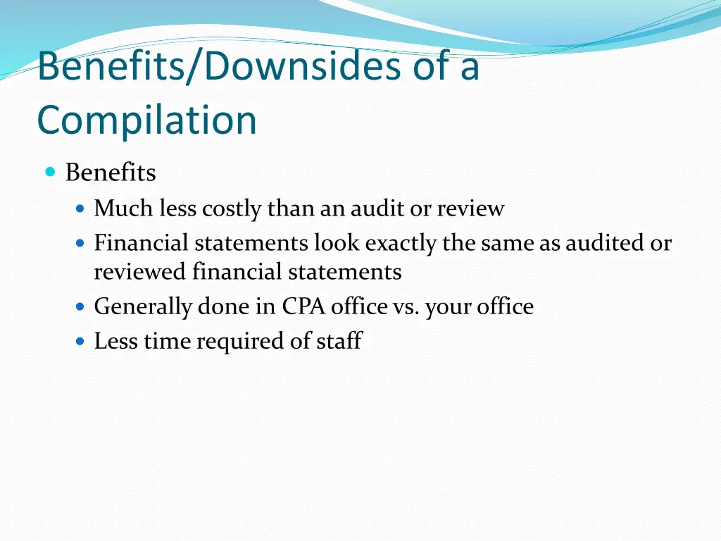 benefits downsides of a compilation