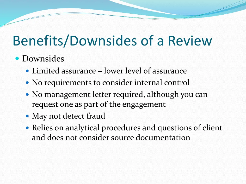 benefits downsides of a review 1