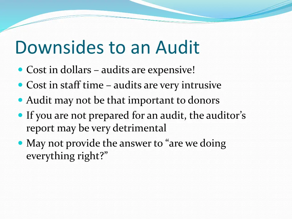 downsides to an audit