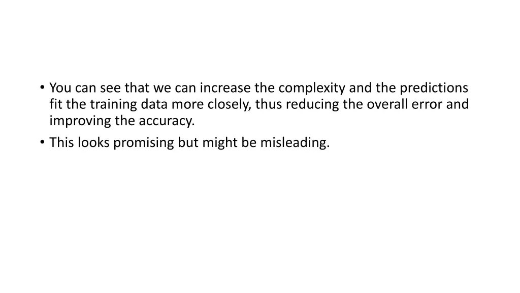 you can see that we can increase the complexity
