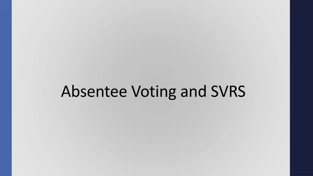 absentee voting and svrs