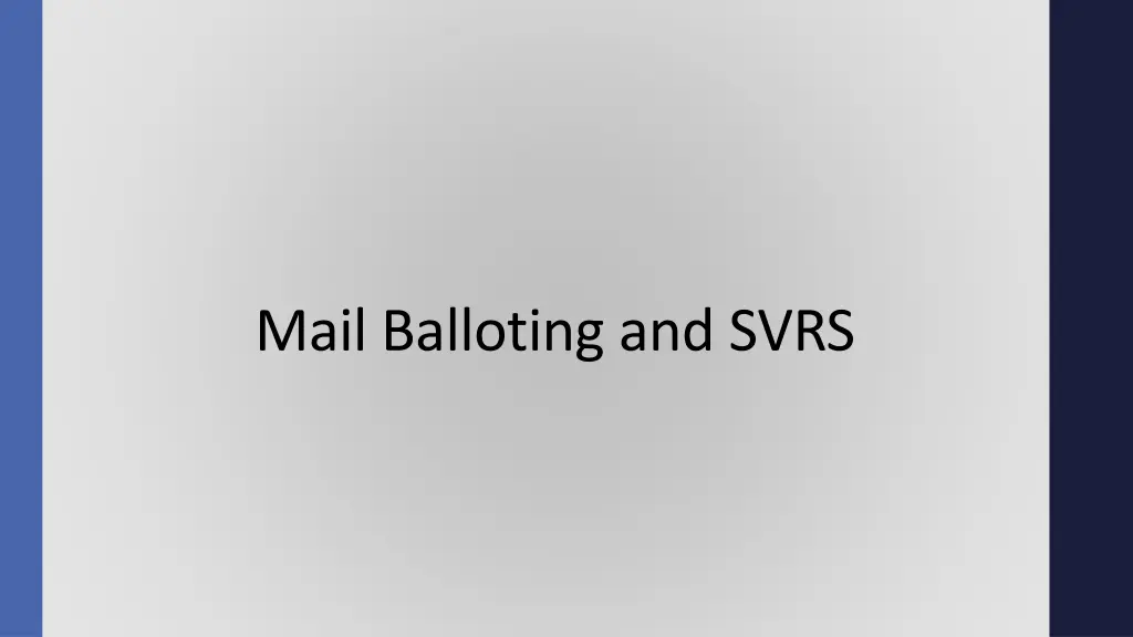 mail balloting and svrs