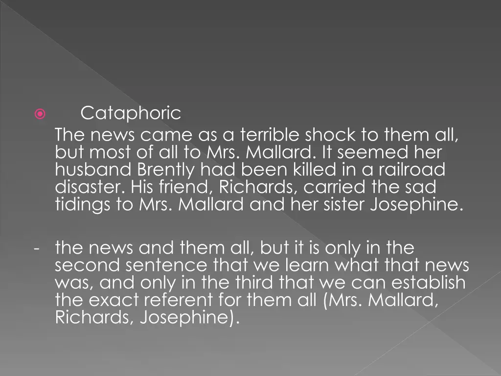 cataphoric the news came as a terrible shock