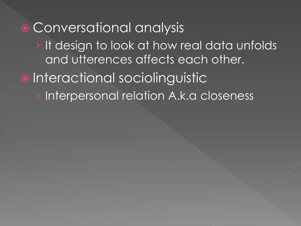 conversational analysis it design to look