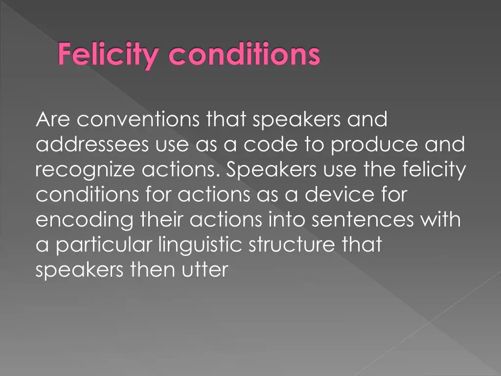felicity conditions
