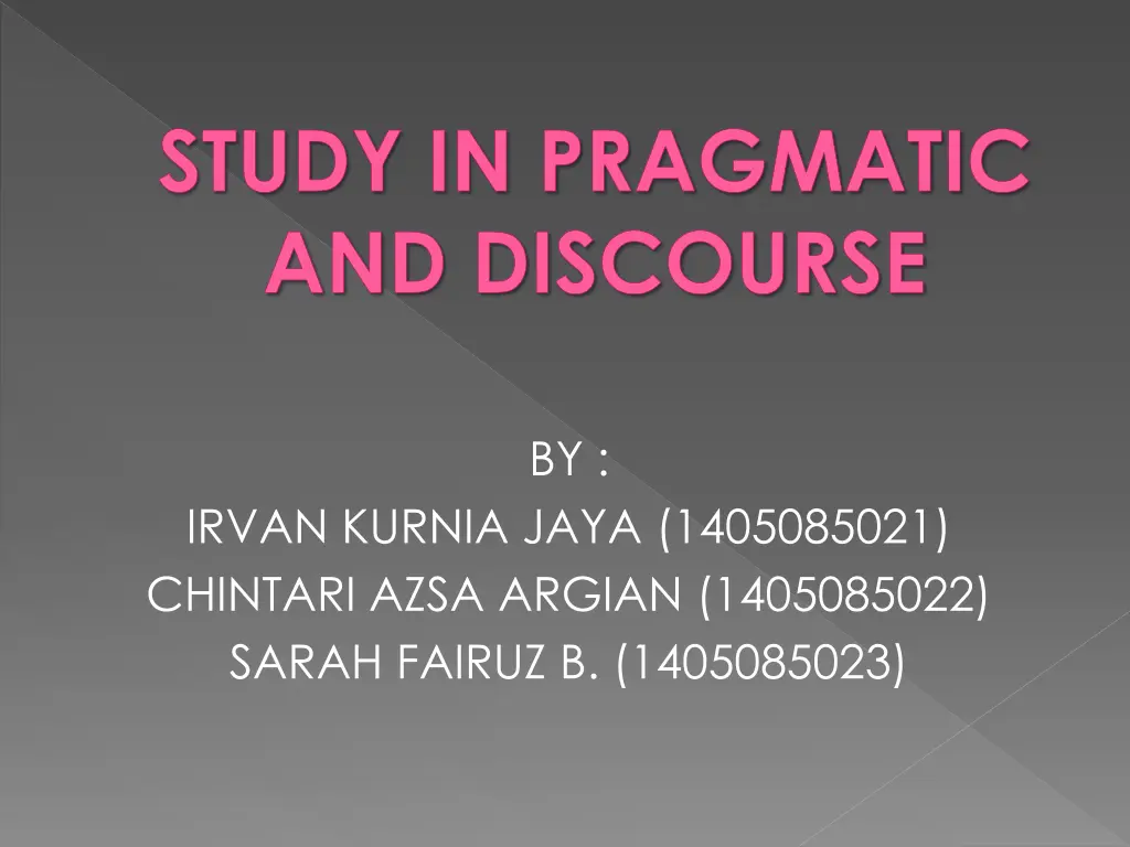 study in pragmatic and discourse