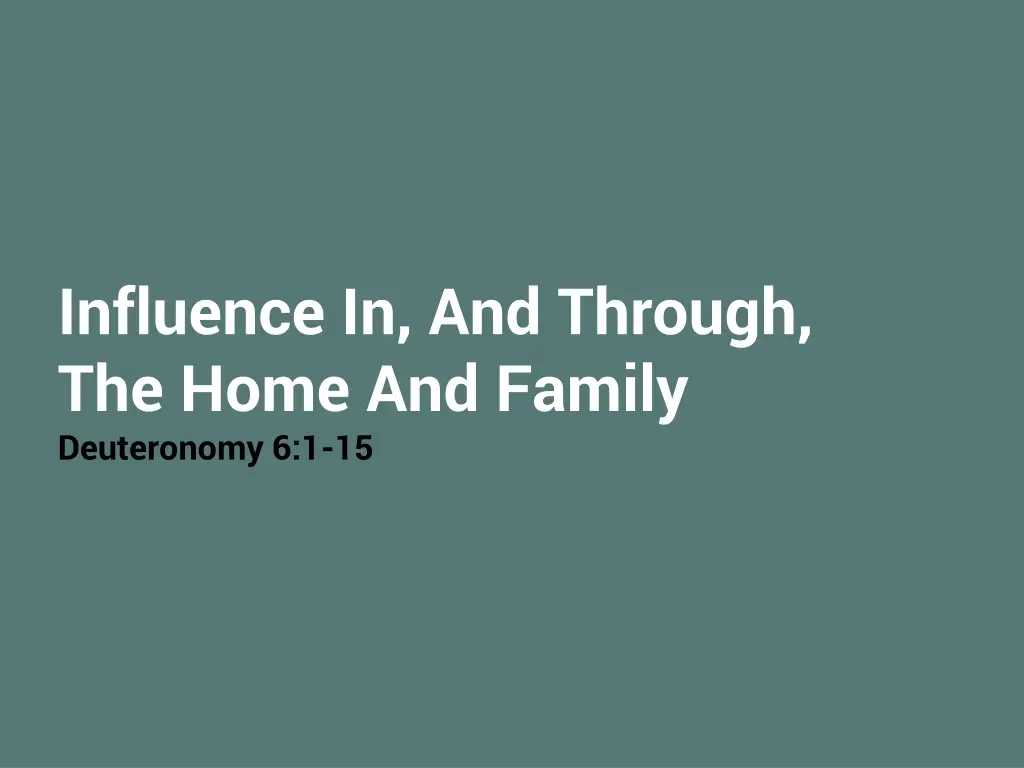 influence in and through the home and family