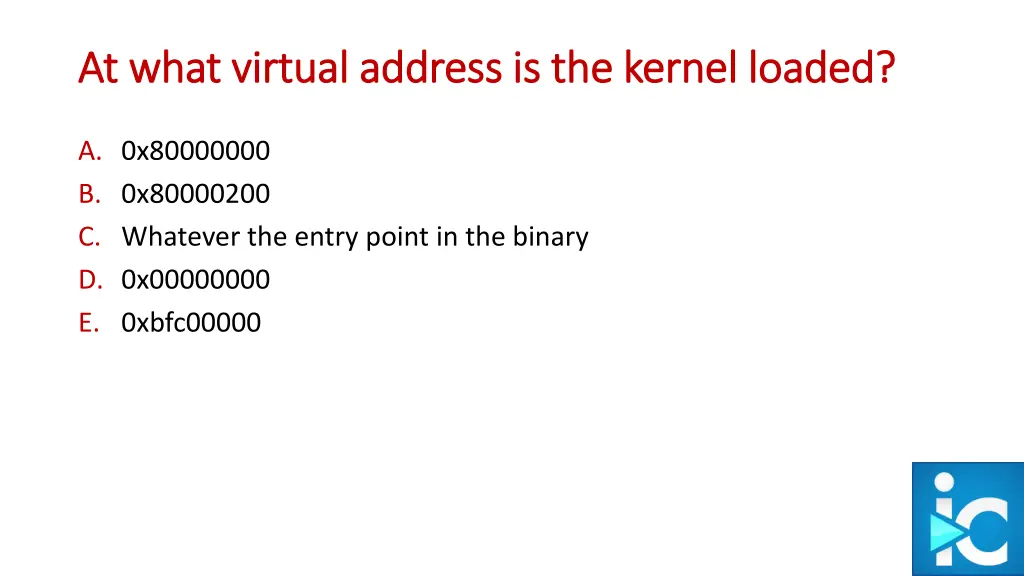 at what virtual address is the kernel loaded