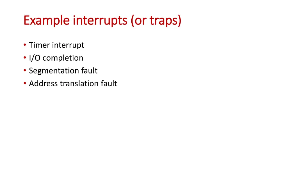 example interrupts or traps example interrupts