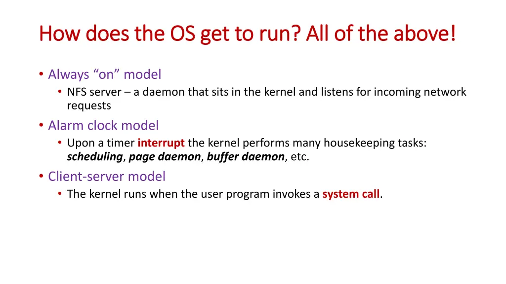 how does the os get to run all of the above