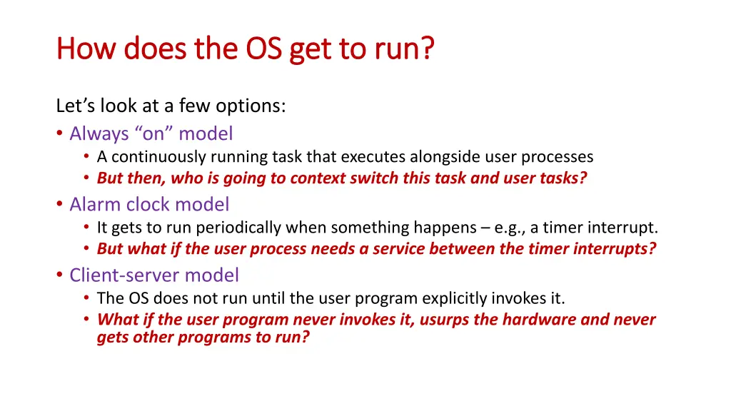 how does the os get to run how does