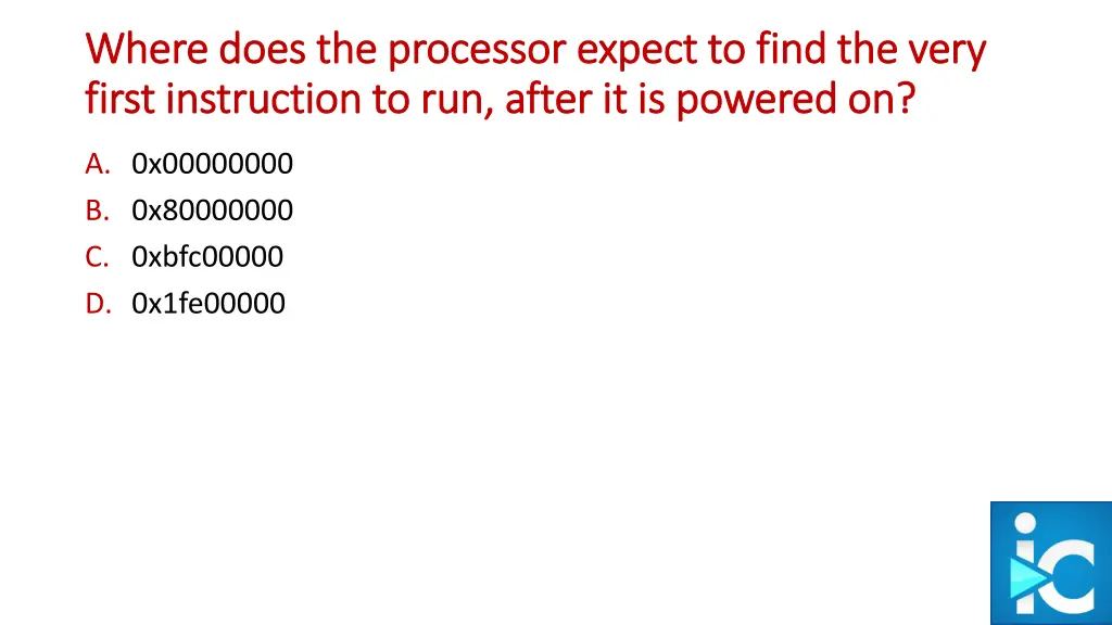 where does the processor expect to find the very