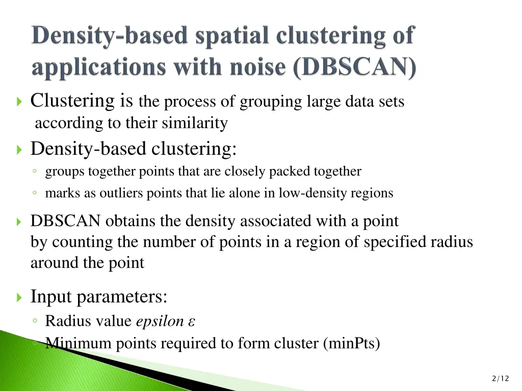 clustering is the process of grouping large data