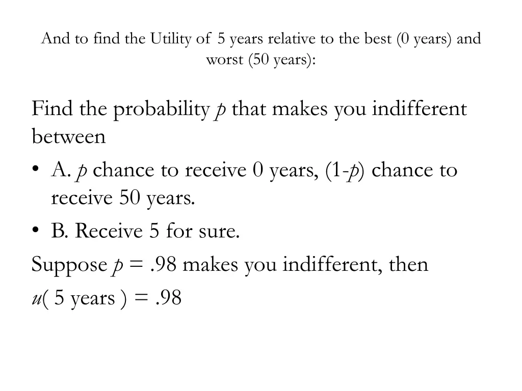and to find the utility of 5 years relative