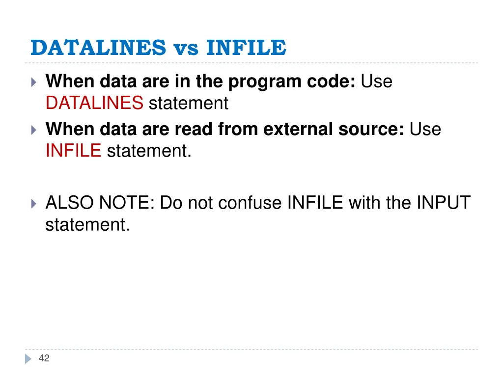 datalines vs infile
