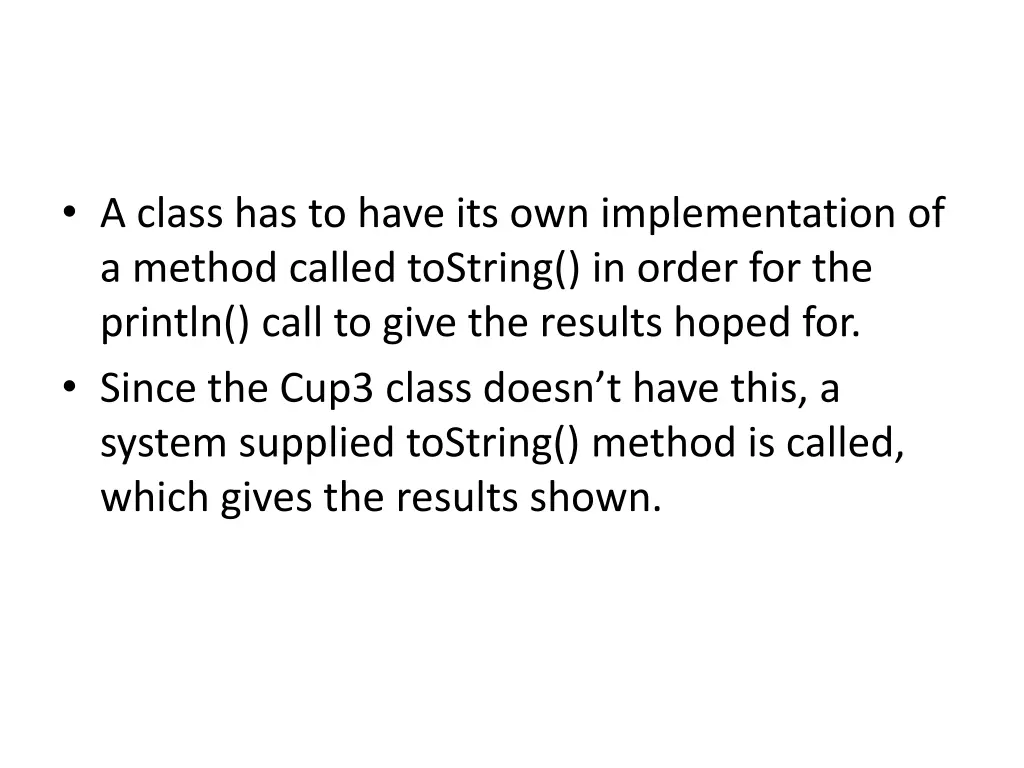 a class has to have its own implementation
