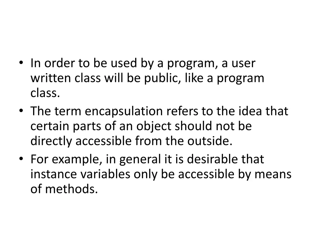 in order to be used by a program a user written