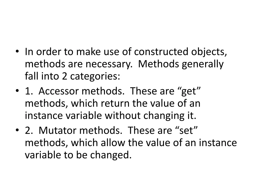 in order to make use of constructed objects