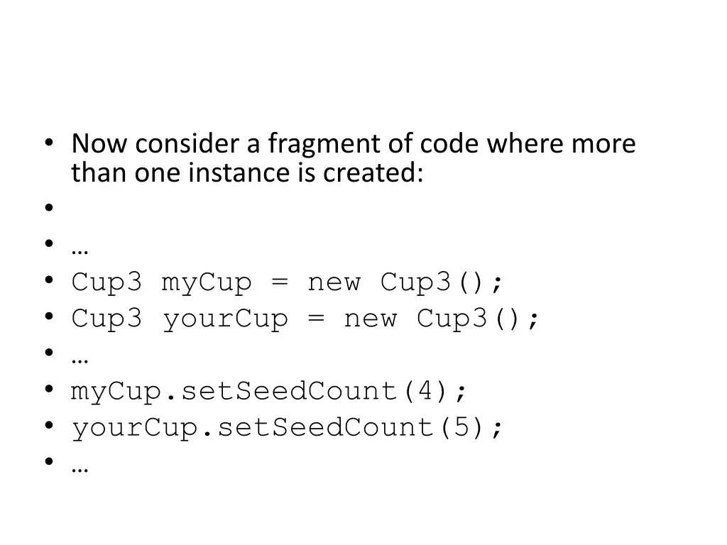now consider a fragment of code where more than