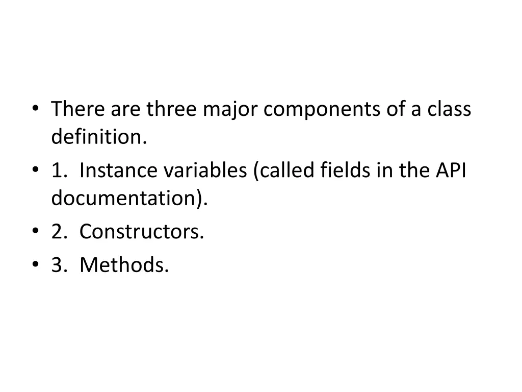 there are three major components of a class