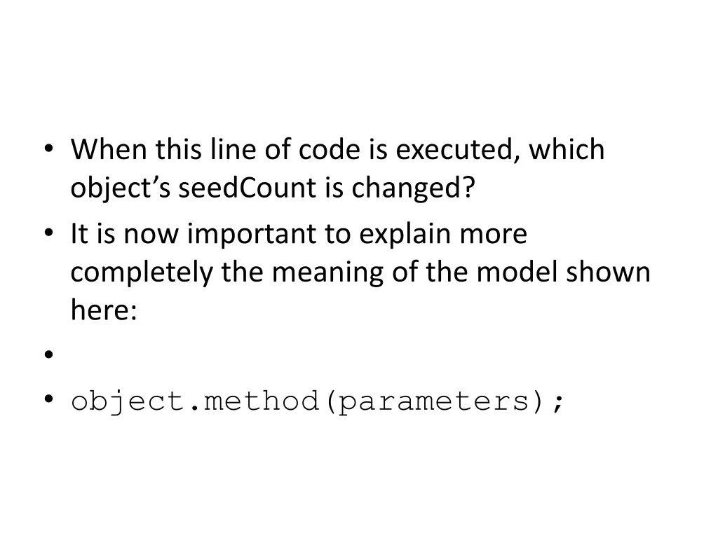 when this line of code is executed which object