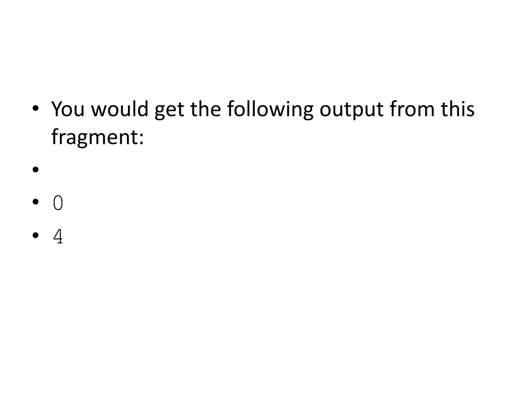 you would get the following output from this