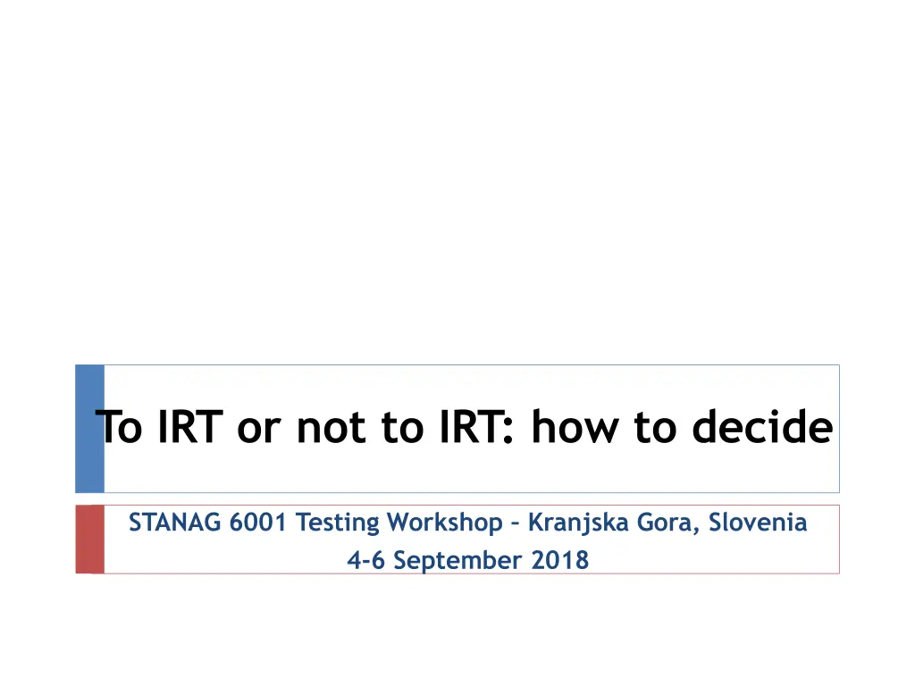 to irt or not to irt how to decide