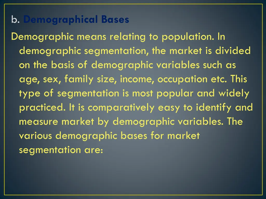 b demographical bases demographic means relating