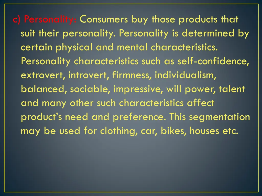c personality consumers buy those products that